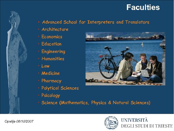 Faculties • Advanced School for Interpreters and Translators • Architecture • Economics • Education