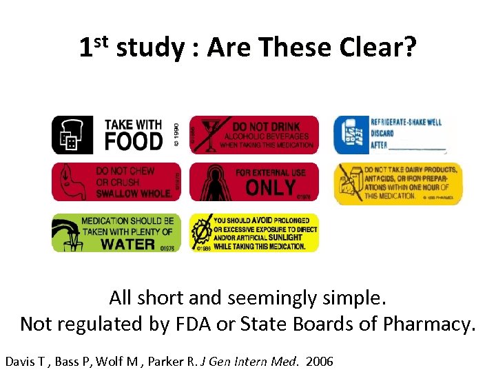 1 st study : Are These Clear? All short and seemingly simple. Not regulated