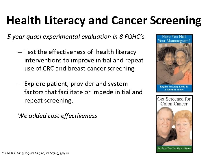 Health Literacy and Cancer Screening 5 year quasi experimental evaluation in 8 FQHC’s –