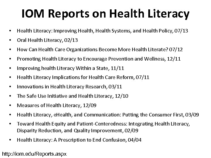 IOM Reports on Health Literacy • Health Literacy: Improving Health, Health Systems, and Health
