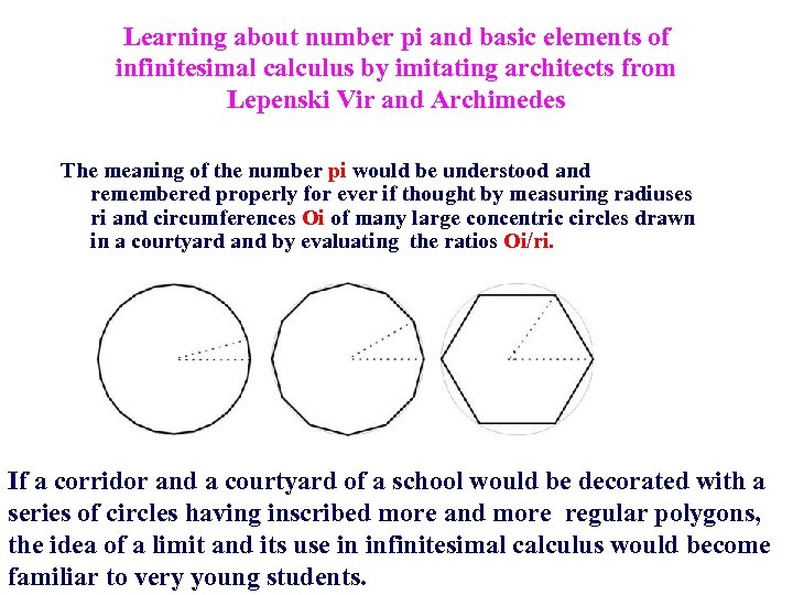 Learning about number pi and basic elements of infinitesimal calculus by imitating architects from