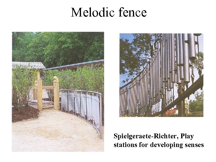 Melodic fence Spielgeraete-Richter, Play stations for developing senses 