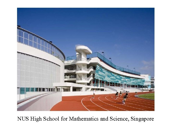 NUS High School for Mathematics and Science, Singapore 