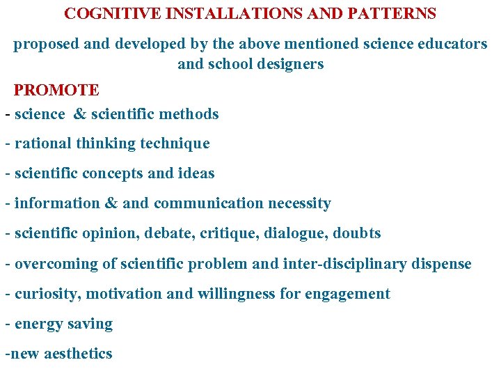 COGNITIVE INSTALLATIONS AND PATTERNS proposed and developed by the above mentioned science educators and