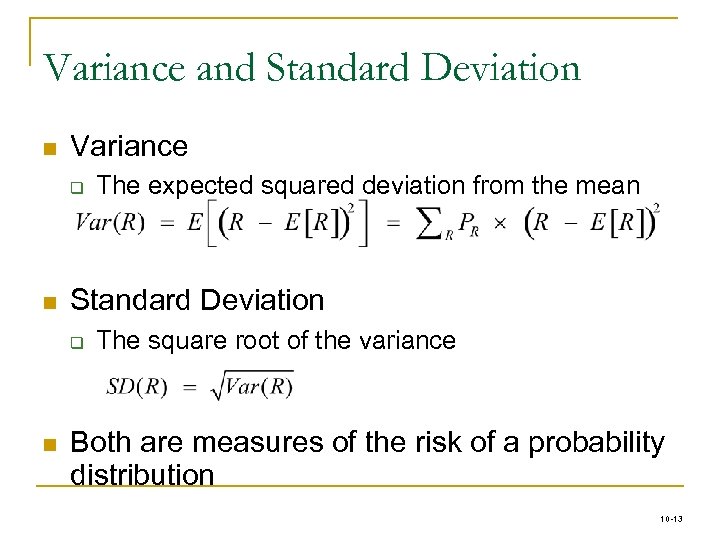 Variance and Standard Deviation n Variance q n Standard Deviation q n The expected