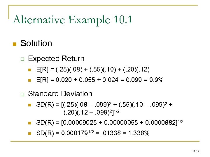 Alternative Example 10. 1 n Solution q Expected Return n n q E[R] =
