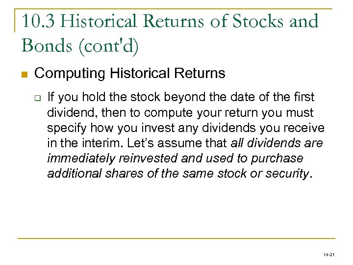 10. 3 Historical Returns of Stocks and Bonds (cont'd) n Computing Historical Returns q
