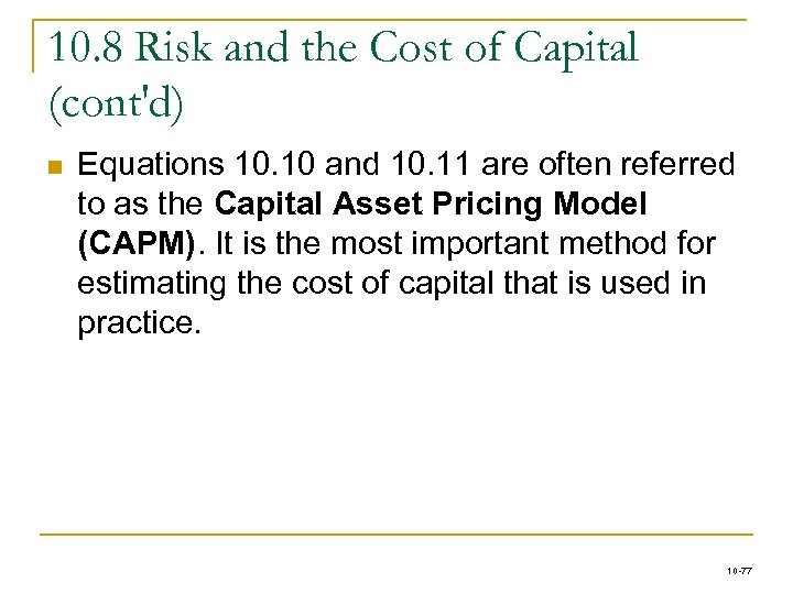 10. 8 Risk and the Cost of Capital (cont'd) n Equations 10. 10 and