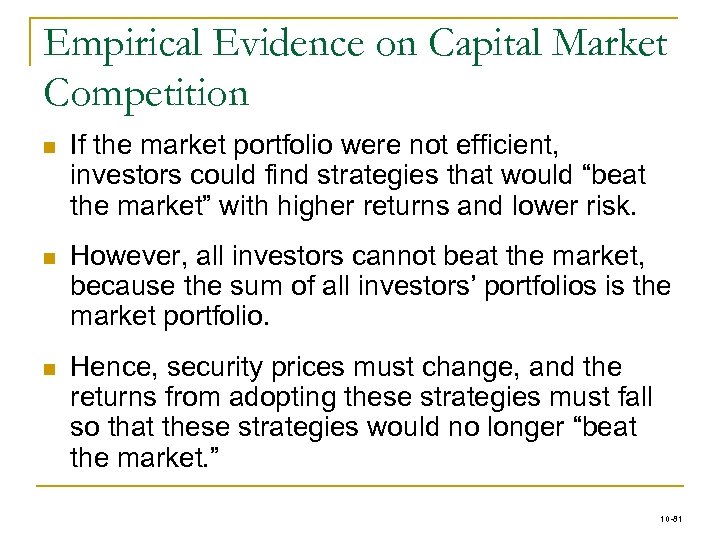 Empirical Evidence on Capital Market Competition n If the market portfolio were not efficient,