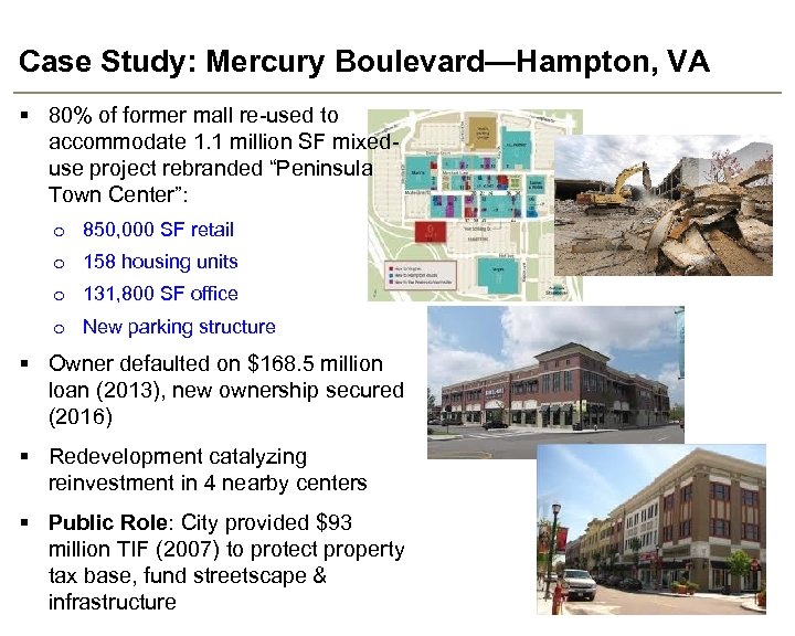 Case Study: Mercury Boulevard—Hampton, VA § 80% of former mall re-used to accommodate 1.