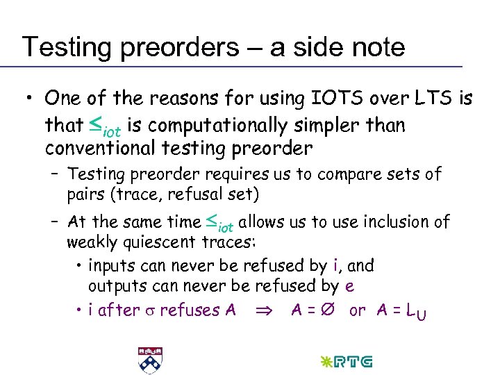 Testing preorders – a side note • One of the reasons for using IOTS