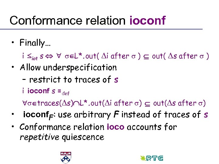 Conformance relation ioconf • Finally… i iot s L*. out( Di after ) out(
