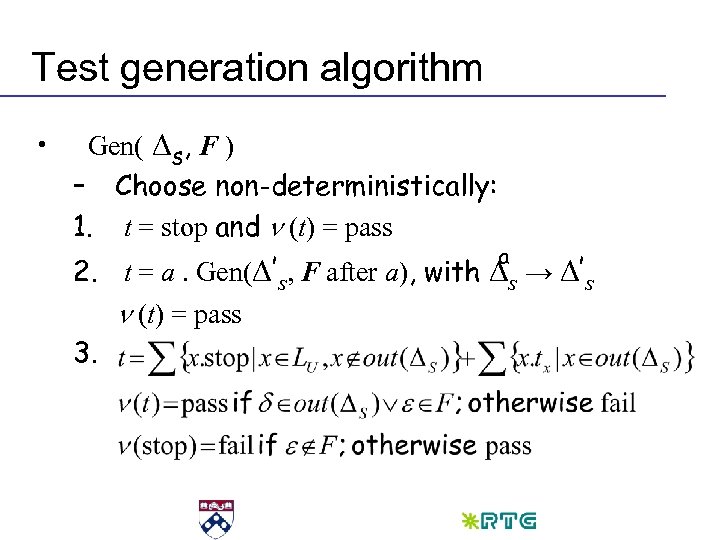 Test generation algorithm • Gen( Ds, F ) – Choose non-deterministically: 1. t =