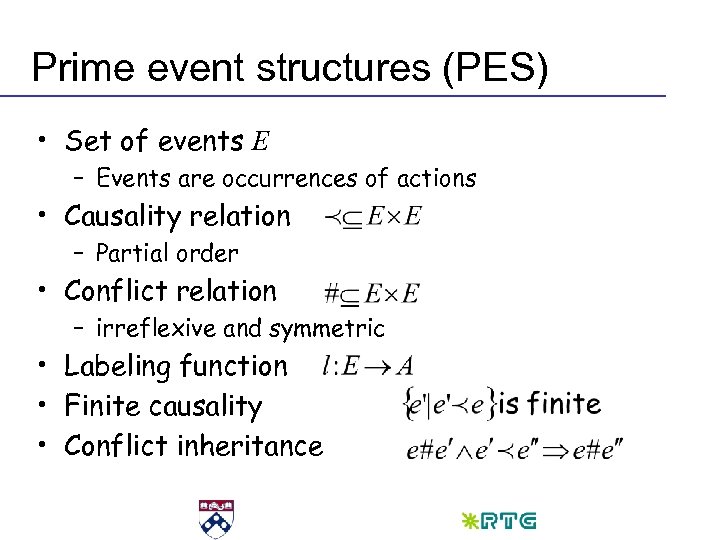 Prime event structures (PES) • Set of events E – Events are occurrences of
