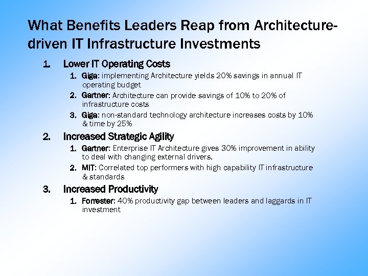 What Benefits Leaders Reap from Architecturedriven IT Infrastructure Investments 1. Lower IT Operating Costs