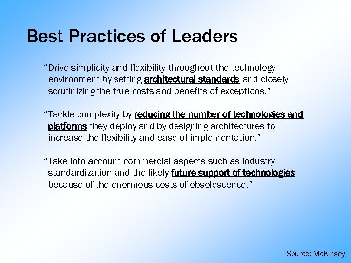 Best Practices of Leaders “Drive simplicity and flexibility throughout the technology environment by setting