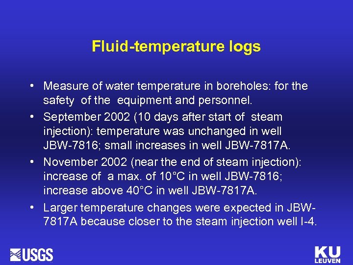 Fluid-temperature logs • Measure of water temperature in boreholes: for the safety of the