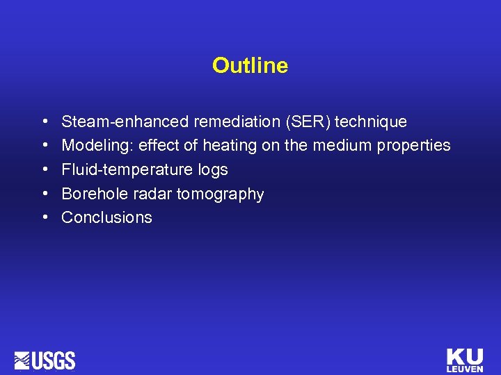 Outline • • • Steam-enhanced remediation (SER) technique Modeling: effect of heating on the