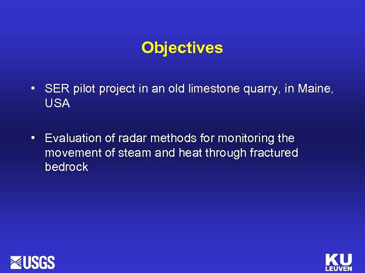 Objectives • SER pilot project in an old limestone quarry, in Maine, USA •