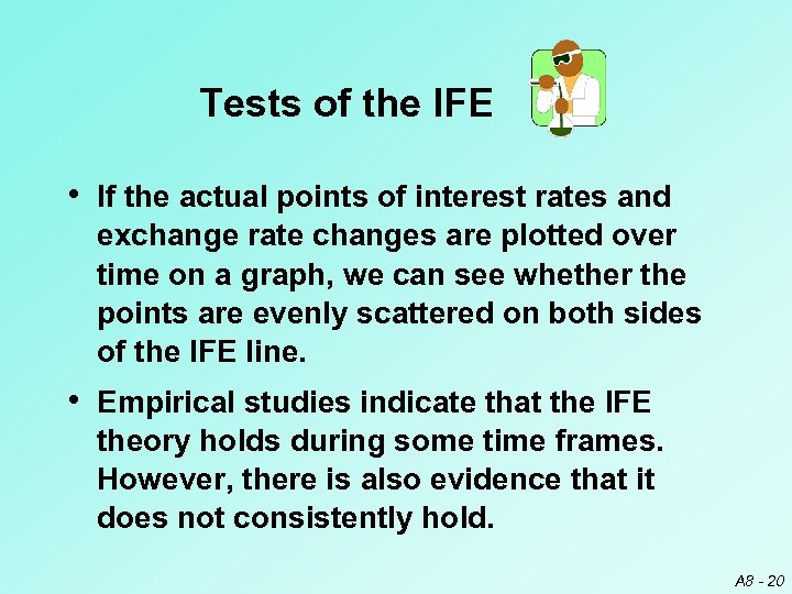 Tests of the IFE • If the actual points of interest rates and exchange