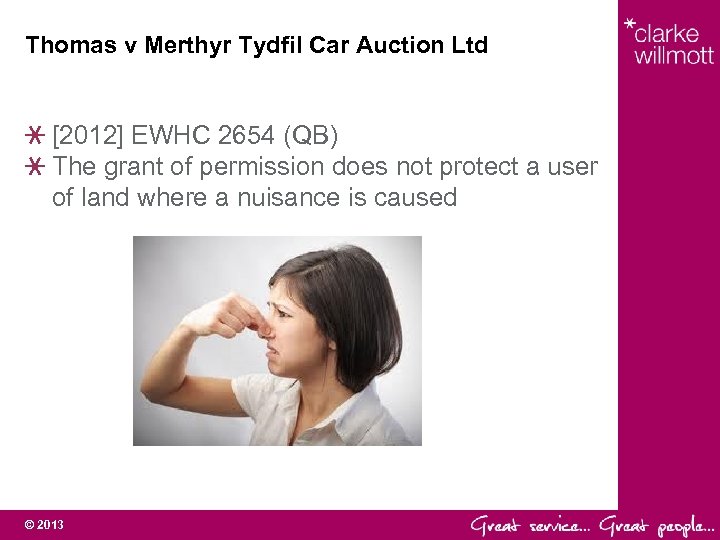 Thomas v Merthyr Tydfil Car Auction Ltd [2012] EWHC 2654 (QB) The grant of