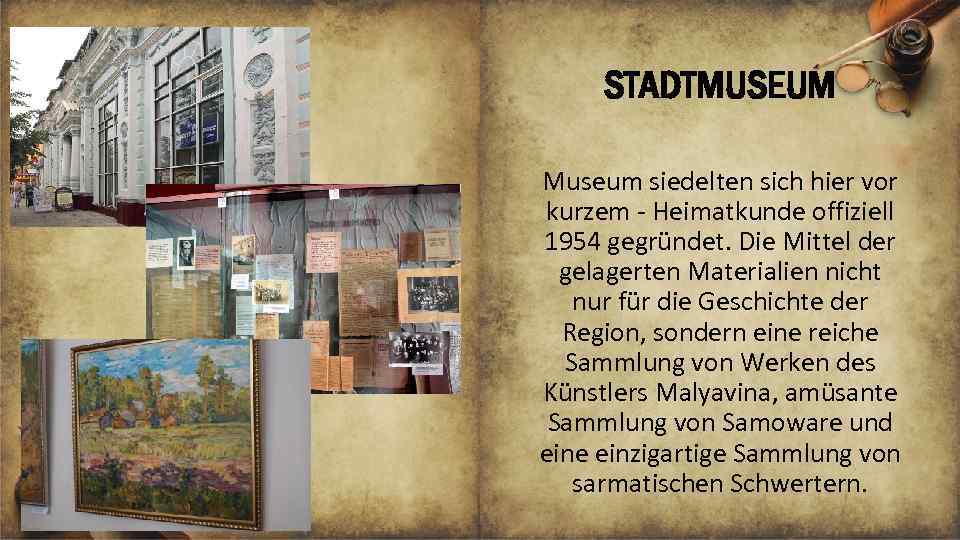 STADTMUSEUM Museum siedelten sich hier vor kurzem - Heimatkunde offiziell 1954 gegründet. Die Mittel