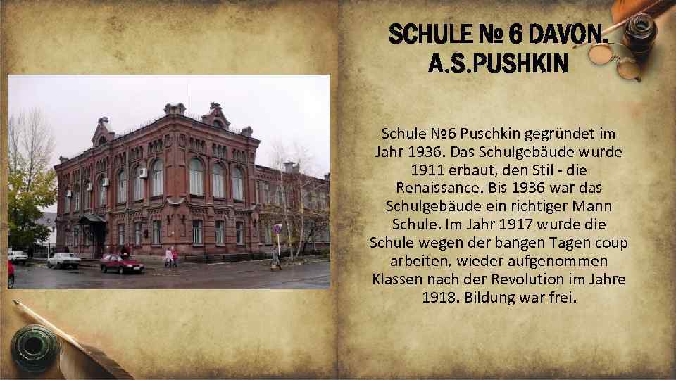 SCHULE № 6 DAVON. A. S. PUSHKIN Schule № 6 Puschkin gegründet im Jahr
