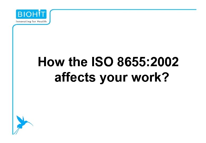 How the ISO 8655: 2002 affects your work? 