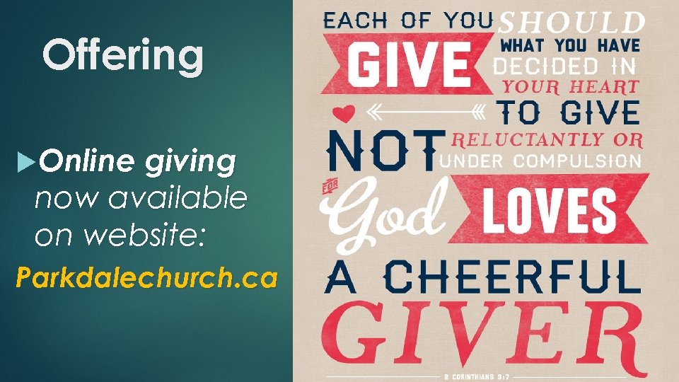 Offering Online giving now available on website: Parkdalechurch. ca 