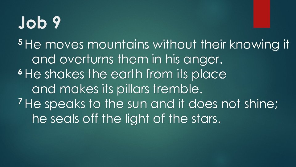 Job 9 5 He moves mountains without their knowing it and overturns them in