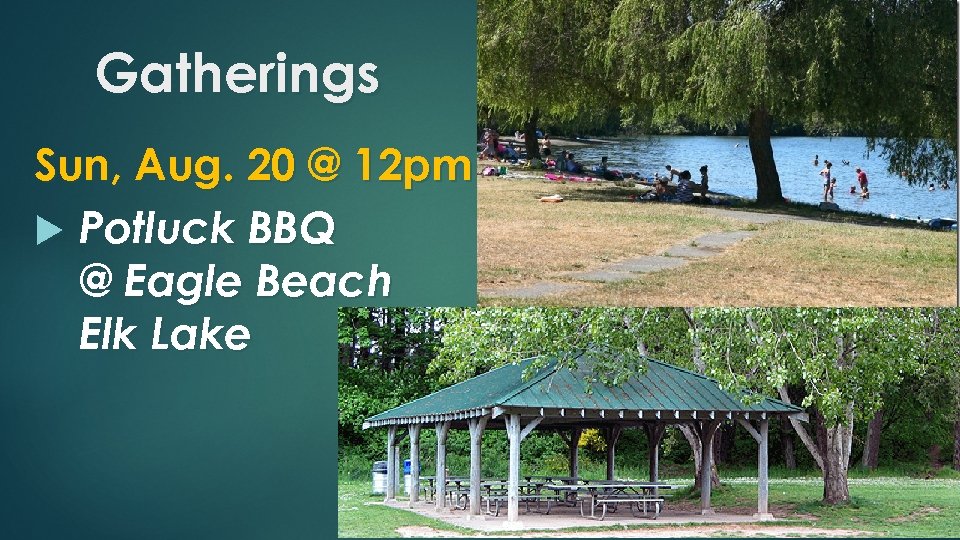 Gatherings Sun, Aug. 20 @ 12 pm Potluck BBQ @ Eagle Beach Elk Lake
