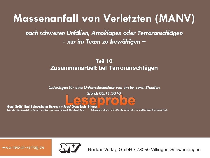 Massenanfall von Verletzten (MANV) nach schweren Unfällen, Amoklagen oder Terroranschlägen - nur im Team