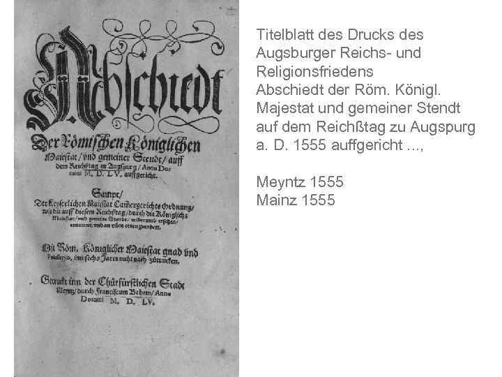 Titelblatt des Drucks des Augsburger Reichs- und Religionsfriedens Abschiedt der Röm. Königl. Majestat und