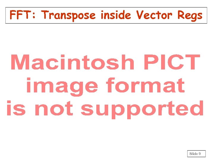 FFT: Transpose inside Vector Regs Slide 9 