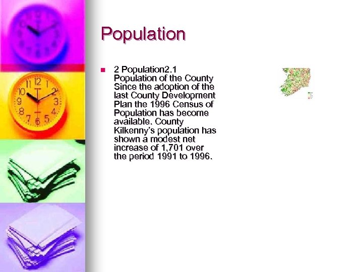 Population n 2 Population 2. 1 Population of the County Since the adoption of