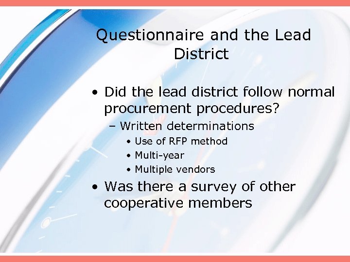 Questionnaire and the Lead District • Did the lead district follow normal procurement procedures?