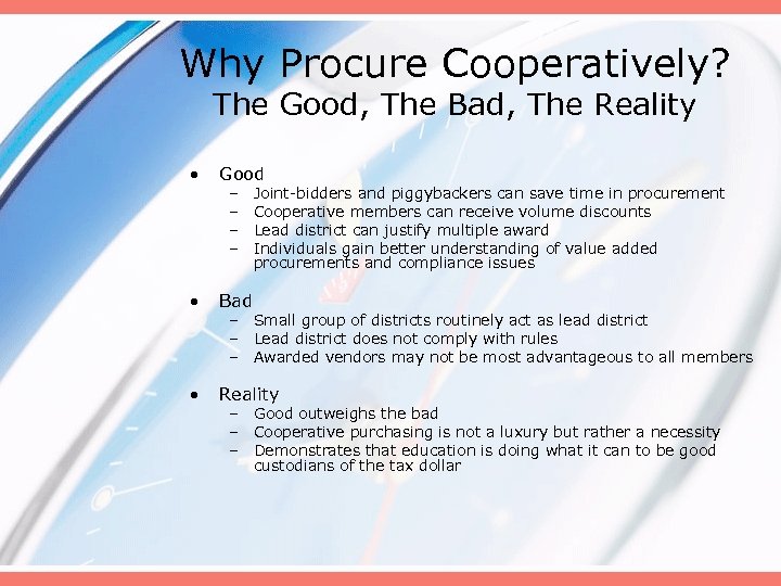 Why Procure Cooperatively? The Good, The Bad, The Reality • Good • Bad •