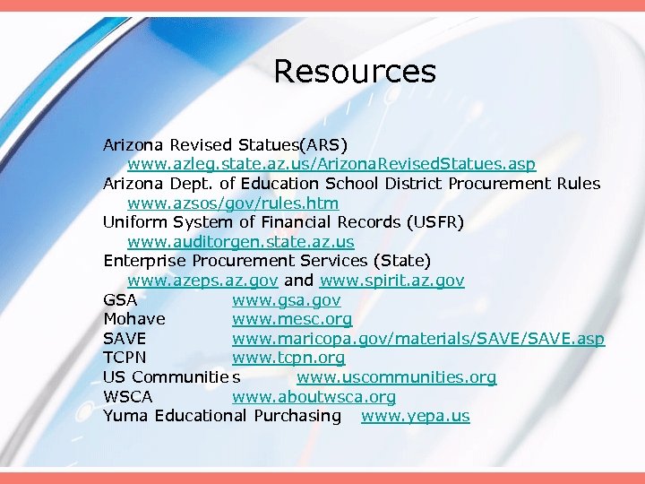 Resources Arizona Revised Statues(ARS) www. azleg. state. az. us/Arizona. Revised. Statues. asp Arizona Dept.