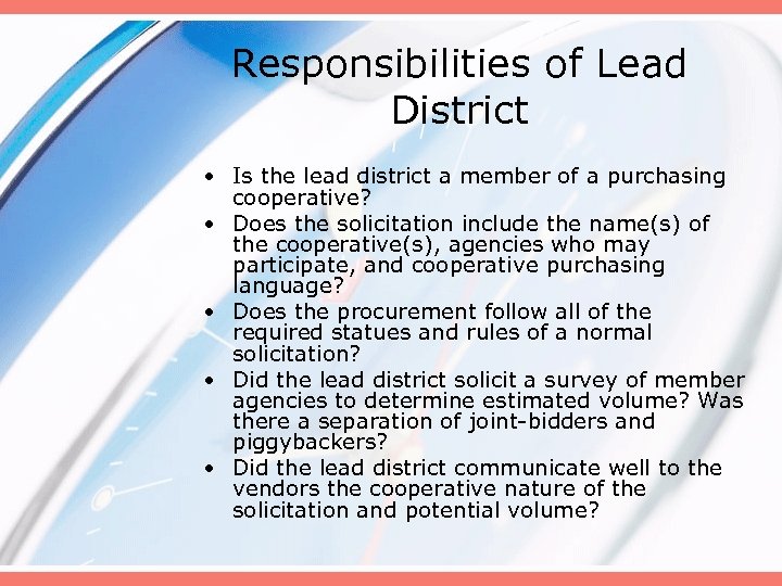 Responsibilities of Lead District • Is the lead district a member of a purchasing