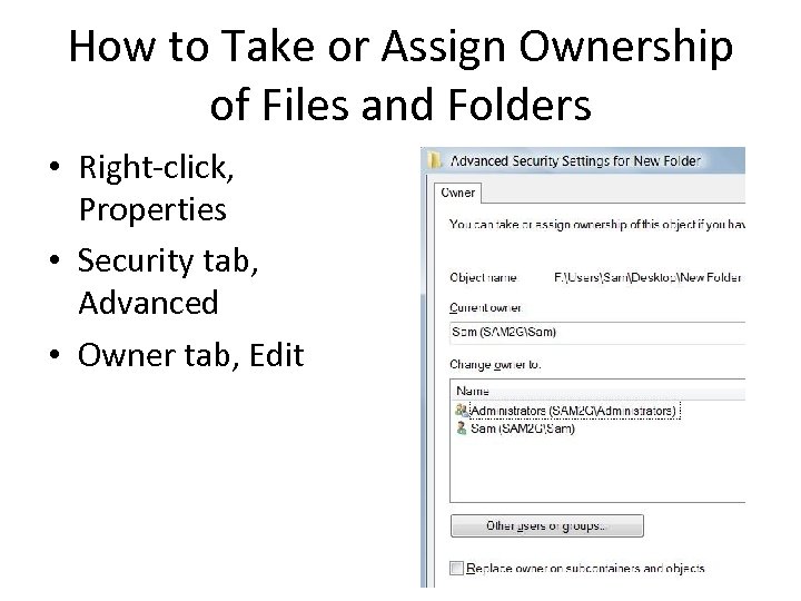 How to Take or Assign Ownership of Files and Folders • Right-click, Properties •