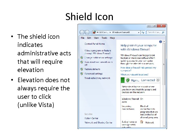 Shield Icon • The shield icon indicates administrative acts that will require elevation •