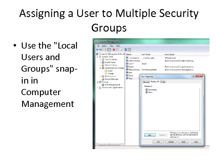 Assigning a User to Multiple Security Groups • Use the 