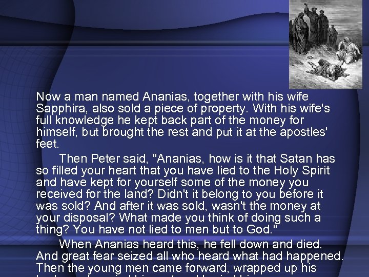 Now a man named Ananias, together with his wife Sapphira, also sold a piece