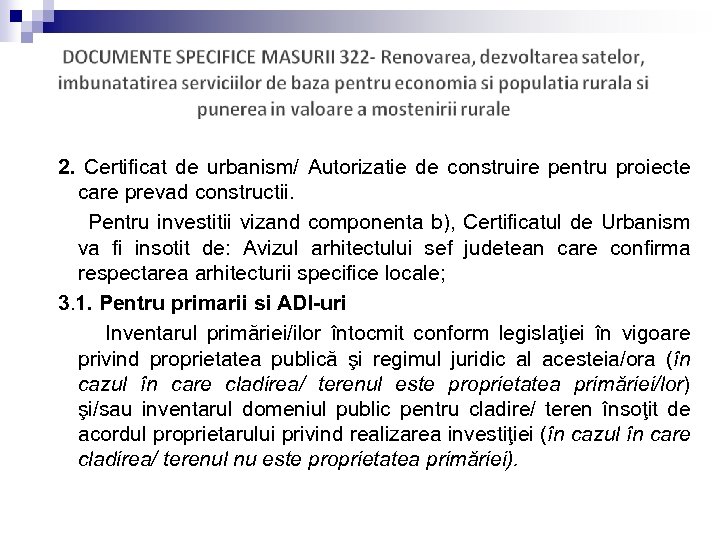 2. Certificat de urbanism/ Autorizatie de construire pentru proiecte care prevad constructii. Pentru investitii