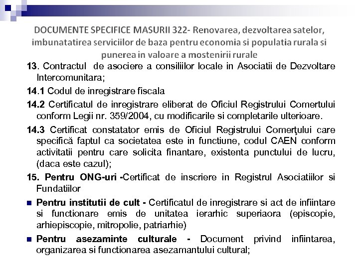 13. Contractul de asociere a consiliilor locale in Asociatii de Dezvoltare Intercomunitara; 14. 1