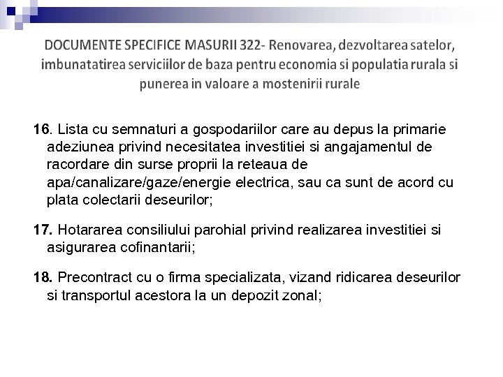 16. Lista cu semnaturi a gospodariilor care au depus la primarie adeziunea privind necesitatea