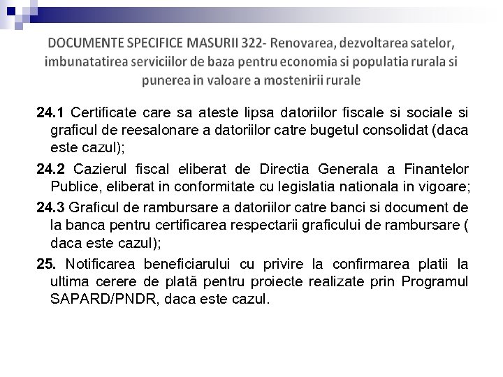 24. 1 Certificate care sa ateste lipsa datoriilor fiscale si sociale si graficul de