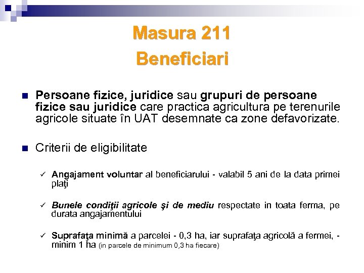 Masura 211 Beneficiari n Persoane fizice, juridice sau grupuri de persoane fizice sau juridice