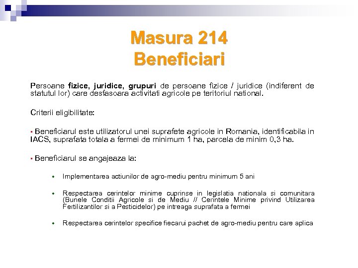 Masura 214 Beneficiari Persoane fizice, juridice, grupuri de persoane fizice / juridice (indiferent de