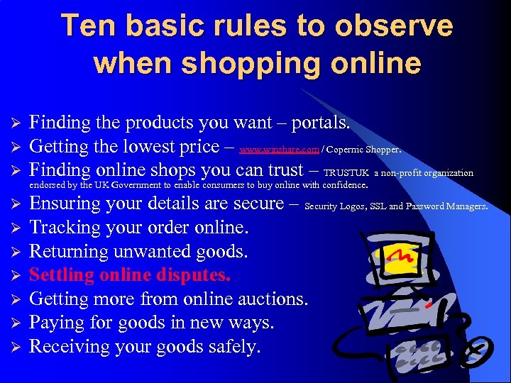 Ten basic rules to observe when shopping online Ø Ø Ø Ø Ø Finding